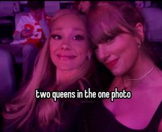 two women sitting next to each other with the words two queens in the one photo