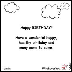 a birthday card with clouds and the words, happy birthday have wonderful happy healthy and many more to come