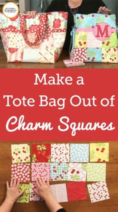 two girls making tote bags out of charm squares with the words make a tote bag out of charm squares