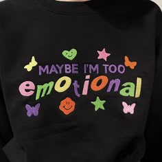 Casual Black Embroidered Sweatshirt, Black Casual Sweatshirt With Embroidered Text, Casual Black Sweatshirt With Embroidered Text, Too Emotional, Olivia + Core + Aesthetic, Embroidered Crewneck, Black Crewneck, Shirt Quilt, Concert Tees