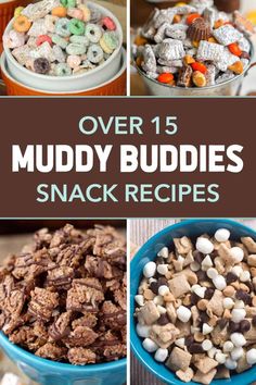 over 15 muddy buddies snack recipes that are easy to make and great for the whole family