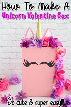 an unicorn box with flowers around it and the words how to make a unicorn valentine box