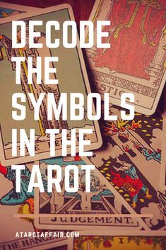 tarot cards with the words, decode the symbols in the tarot