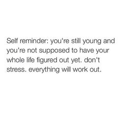 you're still young Young Quotes, Love Quotes Photos, Best Love Quotes, Self Reminder, Personal Quotes, Self Love Quotes, Real Quotes, Memes Quotes