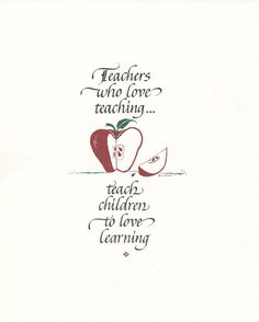 an apple with the words teachers who love teaching teach children to love learning