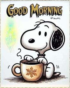 snoopy drinking coffee from a cup with the words good morning written on its side