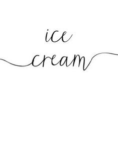 the word ice cream written in cursive handwriting on a white background with black ink