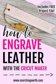 how to engrave leather with the cricut maker - includes free project file