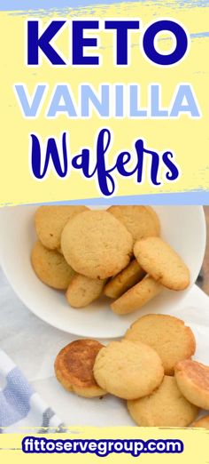 keto vanilla wafers on a white plate with blue and yellow text overlay