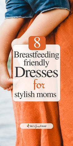 a mom holding her son with text overlay that reads eight breastfeeding friendly dresses for stylish moms