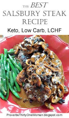 the best salisbury steak recipe keto, low carb, lghf with green beans and mushrooms