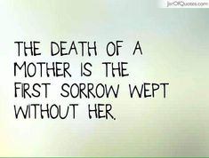 Losing Your Mom, Bad Parenting Quotes, Mom In Heaven Quotes, Miss You Mom Quotes, Quotes Mother, I Miss My Mom, Remembering Mom