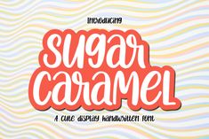 the title for sugar caramel, a handwritten font with swirls and waves