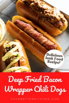 two hot dogs on buns with mustard and ketchup in front of the words deep fried bacon wrapper chili dogs