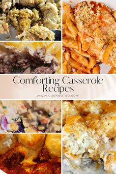 different types of casserole are shown in this collage with the words comforting casserole recipes