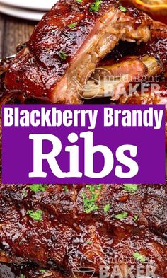 ribs on a plate with the words blackberry brandy ribs above it and an image of barbecue ribs