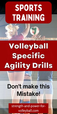 two girls are playing volleyball with the words, sports training volleyball specific agility drills don't make this mistake