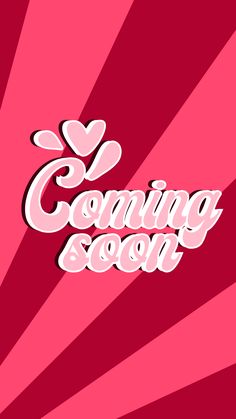 the words coming soon are displayed on a pink and red background with sunbeams