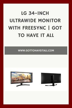 an advertisement for the lg 34 inch ultra wide monitor with freesync i got to have it all