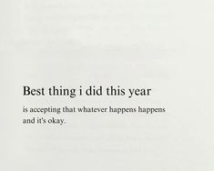 an open book with the words best thing i did this year is accepting that whatever happens happens and it's okay