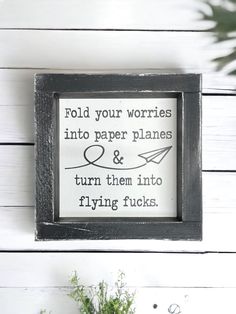 The sign pictured us available in multiple size and color combinations. All signs come with attached hanging hardware. Fold your worries into paper planes and turn them into flying fs - wood framed sign - funny office decor - adult humor - funny signs - gifts Humour, Cricut Office Gifts, Wood Signs Sayings Inspiration, Things To Make With A Cricut, Hang In There Funny, Funny House Signs, Office Humor Signs, Funny Signs For Home, Cricut Wall Decor