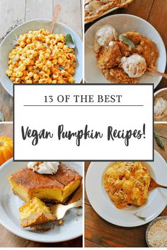 the best vegan pumpkin recipes for fall and thanksgiving dinneres, from left to right