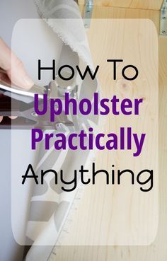 a person cutting fabric with scissors on top of it and the words how to upholster practically anything