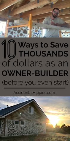 the top ten ways to save thousands of dollars as an owner - builder before you even start