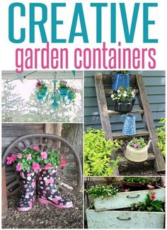 the cover of creative garden containers with pictures of flowers and gardening tools in them, including boots