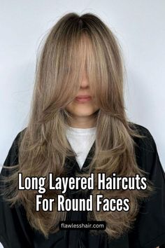 Long layered hairstyles for round faces will help slim your face shape and accentuate your best features. Find your perfect style! #medium #length #hair #styles Round Shaped Haircut, Long Hair Cuts For Round Faces Women, Layer Haircut Straight Hair, Fine Layered Hair Long, Long Layered Haircuts Round Face, Hair Cuts For Long Hair And Round Faces, Cute Haircuts For Long Straight Hair, Layered Fine Hair Long, Long Haircut Round Face Straight