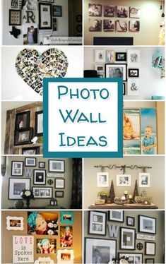 a collage of photos with the words photo wall ideas