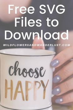 a woman holding a coffee mug with the words free svg files to download on it