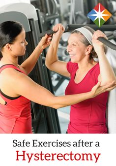 two women in the gym doing exercises with an exercise machine and text that reads safe exercises after a hysteterecony