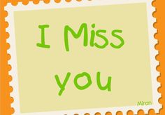 i miss you written on a piece of paper with the word'i miss you '