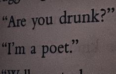 an old typewriter with the words are you drunk? i'm a poe