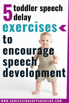 a baby standing in front of a white background with the words 5 toddler speech exercises to engage speech development