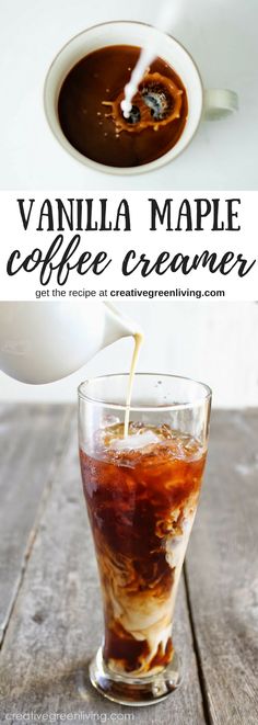 vanilla maple coffee creamer is being poured into a glass with ice and caramel