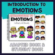 an adapted book and student book for emotion to emotion with the words,