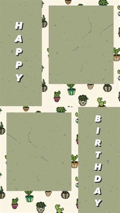 two square frames with cactus plants and happy birthday written in white letters on the bottom