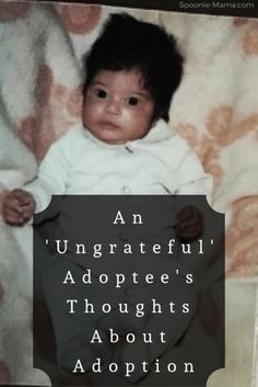 an ungrateful adoptee's thoughts about adoption