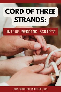 two people tying a rope with the text cord of three strands unique wedding scripts