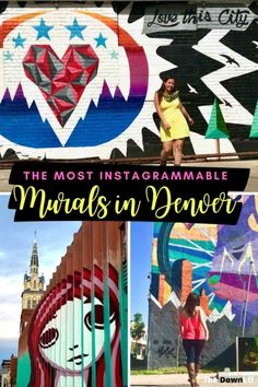 the most instagrammable murals in denver with text overlay that reads, the most instagrammable murals in denver