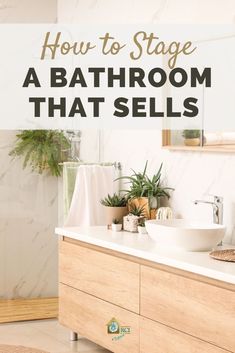 bathroom with text overlay how to stage a bathroom that sells