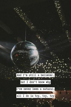 an image of a disco ball with the words and i'm still a beliverer but i don't know why