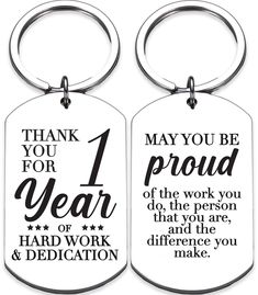 two key chains with the words, thank you for 1 year and one work dedication