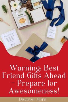 a gift box with blue ribbon and other items on it that says warning best friend gifts ahead prepare for awesomeness