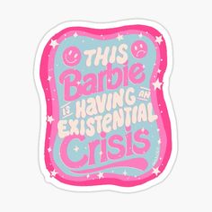 a pink and blue sticker that says, this band is having an existent crisis