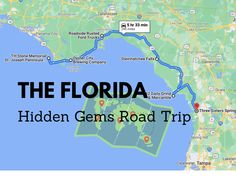 the florida hidden gems road trip is shown on a map with an arrow pointing to it