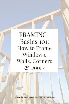 framing basics 101 how to frame windows, walls, and doors