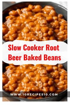 slow cooker root beer baked beans in a skillet with the words slow cooker root beer baked beans